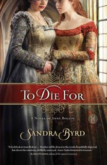 To Die For: A Novel of Anne Boleyn