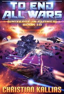 To End All Wars_Universe in Flames Book 10 Read online