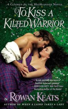 To Kiss A Kilted Warrior Read online