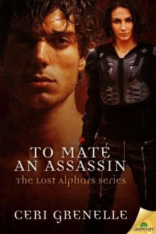 To Mate an Assassin: The Lost Alphars Series, Book 1 Read online