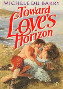 Toward Love's Horizon Read online