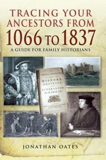 Tracing Your Ancestors from 1066 to 1837 Read online