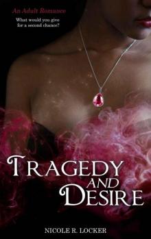 Tragedy and Desire: An Adult Romance