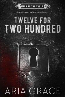 Twelve For Two Hundred (Men of the Vault Book 1) Read online