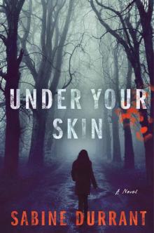 Under Your Skin: A Novel Read online