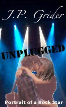 Unplugged (A Portrait of a Rock Star) Read online