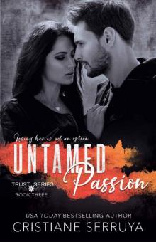 Untamed Passion: Shades of Trust (TRUST Series Book 3) Read online