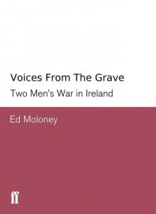 Voices from the Grave: Two Men's War in Ireland Read online