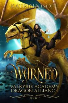 Warned: Book 7 (Valkyrie Academy Dragon Alliance) Read online