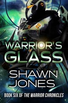 Warrior Chronicles 6: Warrior's Glass Read online