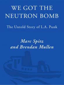 We Got the Neutron Bomb Read online