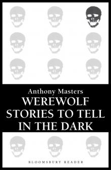 Werewolf Stories to Tell in the Dark Read online