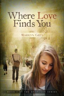 Where Love Finds You (The Unspoken Series) Read online