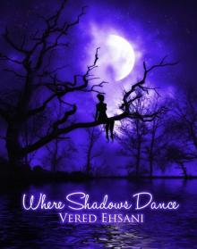 Where Shadows Dance (Ghosts & Shadows Book 2) Read online