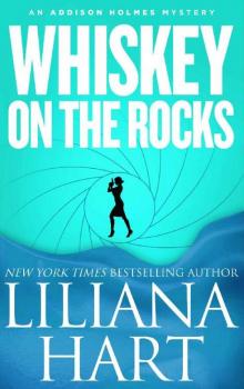 Whiskey On The Rocks (Addison Holmes Mysteries Book 5)