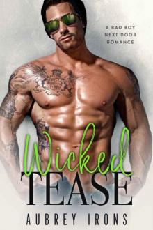 Wicked Tease: A Bad Boy Next Door Novella Read online