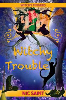 Witchy Trouble (Witchy Fingers Book 1) Read online