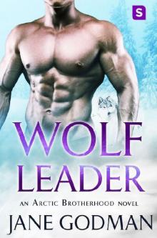 Wolf Leader: A Shifter Romance (Arctic Brotherhood, Book 6) Read online