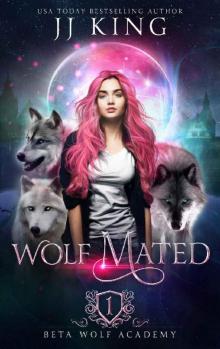 Wolf Mated (Beta Wolf Academy Book 1) Read online