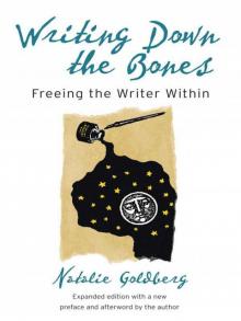 Writing Down The Bones: Freeing The Writer Within Read online