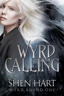 Wyrd Calling (Wyrd Bound Book 1) Read online