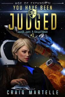 You Have Been Judged_A Space Opera Adventure Legal Thriller Read online