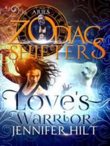 Zodiac Shifters Aries Love's Warrior Read online