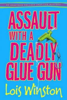 1 Assault with a Deadly Glue Gun Read online