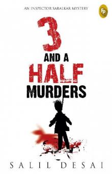 3 and a Half Murders: An Inspector Saralkar Mystery Read online