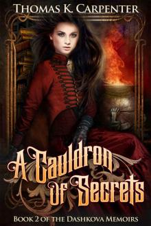 A Cauldron of Secrets (The Dashkova Memoirs Book 2) Read online