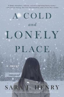 A Cold and Lonely Place: A Novel