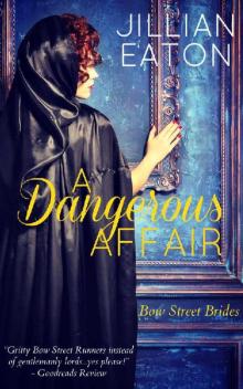 A Dangerous Affair (Bow Street Brides Book 3) Read online