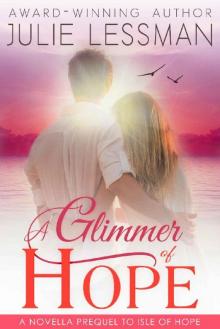 A Glimmer of Hope: A Novella Prequel to Isle of Hope Read online