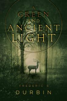 A Green and Ancient Light Read online