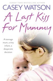 A Last Kiss for Mummy Read online
