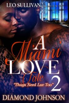 A Miami Love Tale 2 : Thugs Need Luv Too Read online