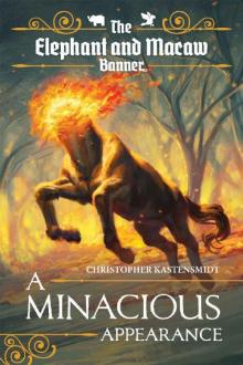 A Minacious Appearance (The Elephant and Macaw Banner - Novelette Series Book 8)