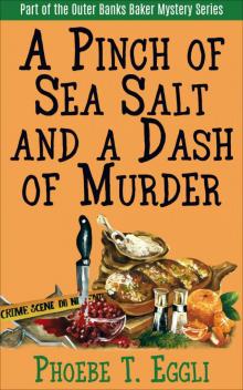 A Pinch of Sea Salt and a Dash of Murder (Outer Banks Baker Mystery Series Book 1) Read online
