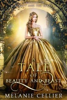 A Tale of Beauty and Beast: A Retelling of Beauty and the Beast (Beyond the Four Kingdoms Book 2)