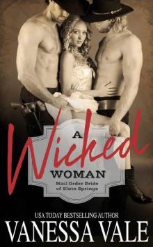 A Wicked Woman (Mail Order Bride of Slate Springs Book 3) Read online