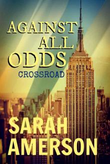 Against All Odds Crossroad Read online