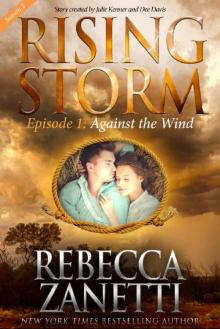 Against the Wind, Season 2, Episode 1 (Rising Storm) Read online