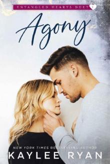 Agony (Entangled Hearts Duet Book 1) Read online
