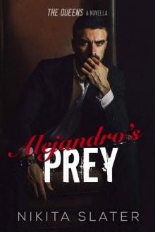 Alejandro's Prey_The Queens Read online