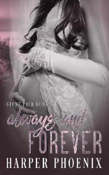 Always And Forever (Stone Pack book 3.5) Read online