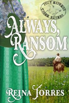 Always, Ransom (Three Rivers Express Book 1) Read online