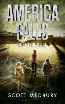 America Falls (Book 2): On The Run Read online