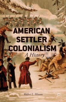 American Settler Colonialism: A History Read online