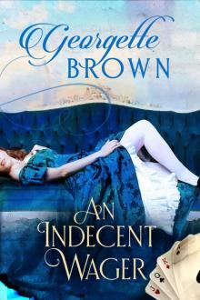 An Indecent Wager (A Steamy Regency Romance Book Book 3) Read online