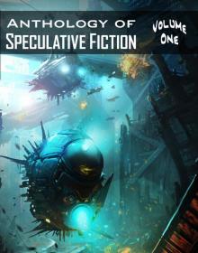 Anthology of Speculative Fiction, Volume One